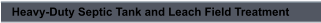 Heavy-Duty Septic Tank and Leach Field Treatment
