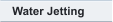 Water Jetting